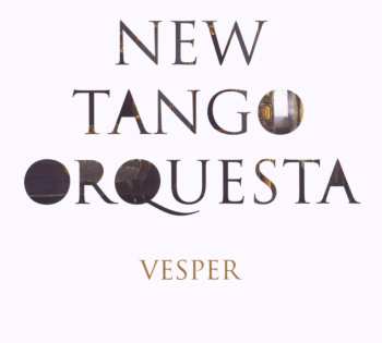Album New Tango Orquesta: Vesper