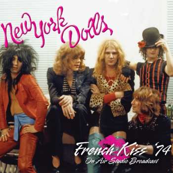 CD New York Dolls: French Kiss '74 (On Air Studio Broadcast)