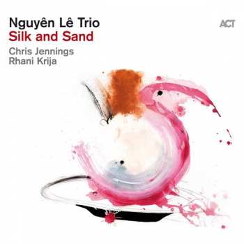 CD The Nguyên Lê Trio: Silk And Sand DIGI