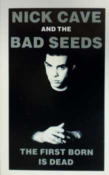 MC Nick Cave & The Bad Seeds: The First Born Is Dead