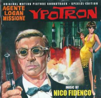CD Nico Fidenco: Agente Logan Missione Ypotron (Original Motion Picture Soundtrack - Special Edition) LTD