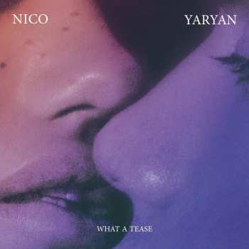 CD Nico Yaryan: What A Tease
