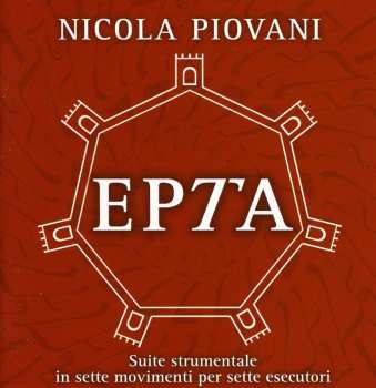 Album Nicola Piovani: Epta - Suite Struentale In Sette Movimenti Per Sette Esecutori