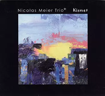 Nicolas Meier Trio+: Kismet