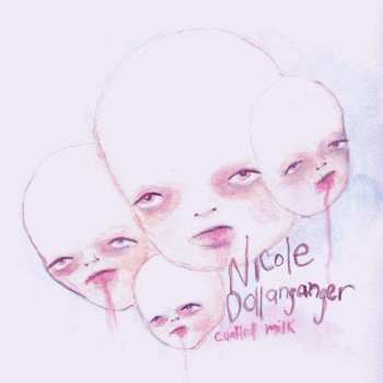 Album Nicole Dollanganger: Curdled Milk