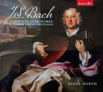 J.S. Bach - Complete Lute Works & Other Transcriptions