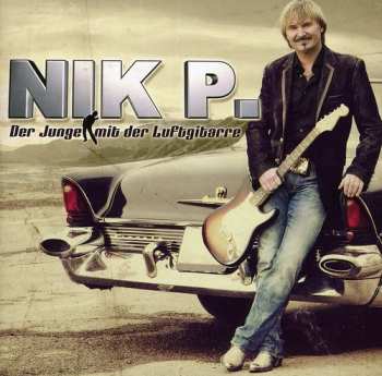 Album Nik P.: Der Junge Mit Der Luftgitarre