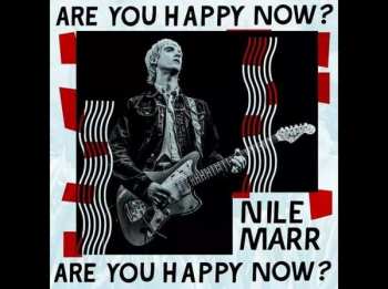 LP Nile Marr: Are You Happy Now?