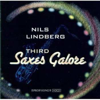 CD Nils Lindberg Third Saxes Galore: Nils Lindberg Third Saxes Galore