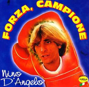 CD Nino D'Angelo: Forza, Campione