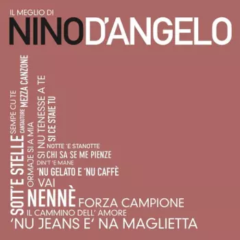 Nino D'Angelo: Il Meglio Di Nino D'angelo