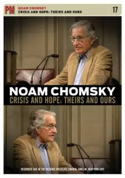 Noam Chomsky: Crisis & Hope: Theirs & Ours