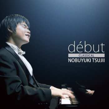 CD Nobuyuki Tsujii: Debut Classical