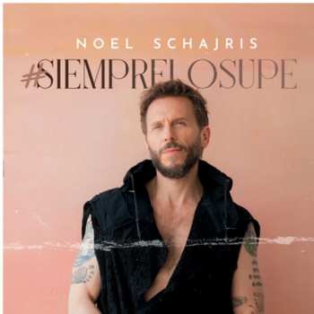 CD Noel Schajris: #siemprelosupe