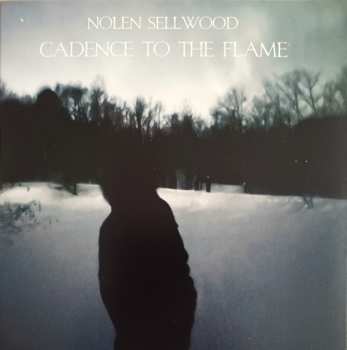 Album Nolen Sellwood: Cadence To The Flame