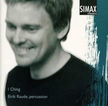 CD Norgard / Lindberg / Adderley / Haltli / Raude: I Ching / Metal Work / Mechanics I
