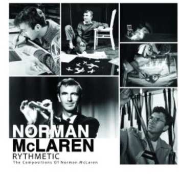 CD Norman McLaren: Rythmetic: The Compositions Of Norman Mclaren