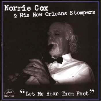 Album Norrie Cox & His New Orleans Stompers: Lets Me Hear Them Feet
