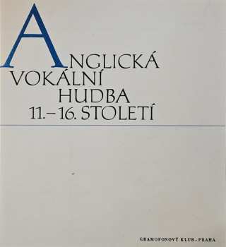LP Noví Pěvci Madrigalů A Komorní Hudby: Anglická Vokální Hudba XI.-XVI. Století