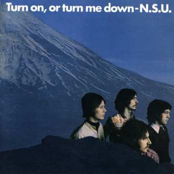 CD N.S.U.: Turn On, Or Turn Me Down