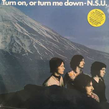 LP N.S.U.: Turn On, Or Turn Me Down LTD