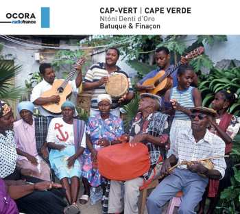 CD Ntóni Denti D'Oro: Cap-Vert: Batuque & Finaçon = Cape Verde: Batuque & Finaçon