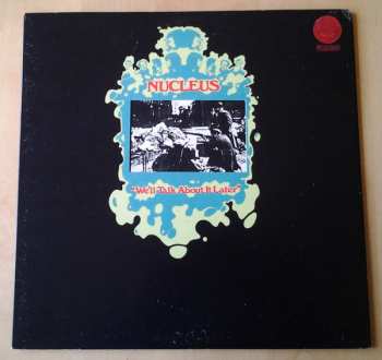Album Nucleus: We'll Talk About It Later