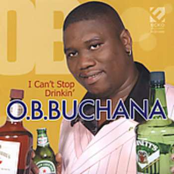 Album O.B. Buchana: I Can't Stop Drinkin