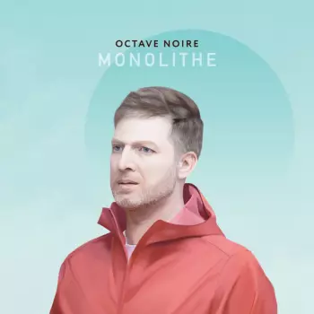 Octave Noire: Monolithe