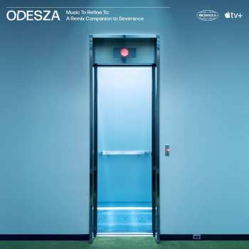 Album ODESZA: Music to Refine To: A Remix Companion to Severance