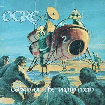 Album Ogre: Dawn Of The Proto-Man