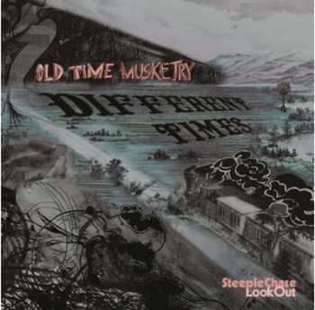 Album Old Time Musketry: Different Times