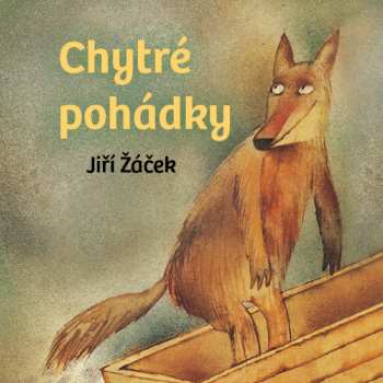 Album Oldřich Kaiser: Žáček: Chytré Pohádky