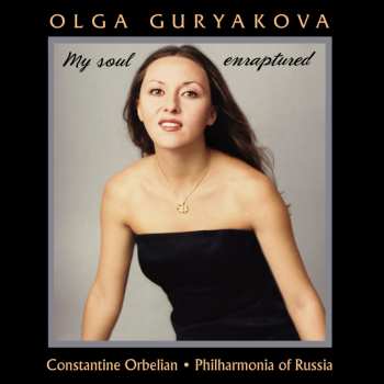 Album Olga Guryakova: My Soul Enraptured