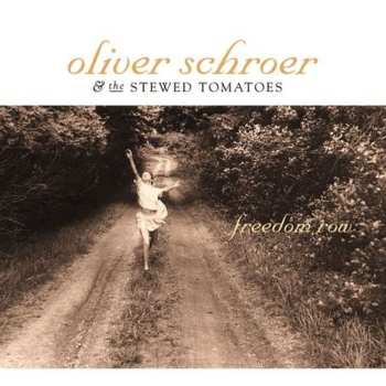 CD Oliver Schroer & The Stewed Tomatoes: Freedom Row