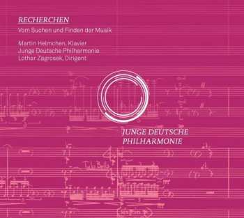 CD Olivier Messiaen: Junge Deutsche Philharmonie - Recherchen, Vom Suchen Und Finden Der Musik