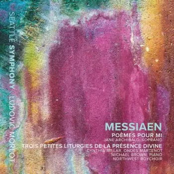 Poèmes Pour Mi; Trois Petites Liturgies de la Présence Divine