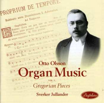 Album Olsson / Jullander: Gregorian Melodies In Form Of Organ Pieces Op 30