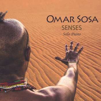 Album Omar Sosa: Senses - Solo Piano
