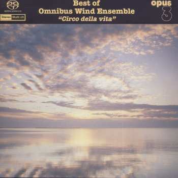 Album Omnibus Wind Ensemble: Best Of Omnibus Wind Ensemble  "Circo Della Vita"