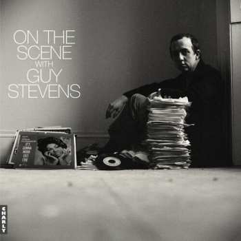 LP On The Scene With Guy Stevens / Various: On The Scene With Guy Stevens / Various