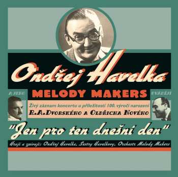 Album Ondřej Havelka A Jeho Melody Makers: Jen Pro Ten Dnešní Den