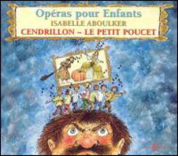 CD Operas Pour Enfants Cendrillon Petit Poucet / Var: Operas Pour Enfants Cendrillon Petit Poucet / Var