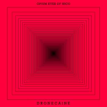 LP Opium Eyes Of Nico: Dronecaine