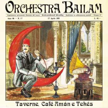 Album Orchestra Bailam: Taverne, Café Amán E Tekés 