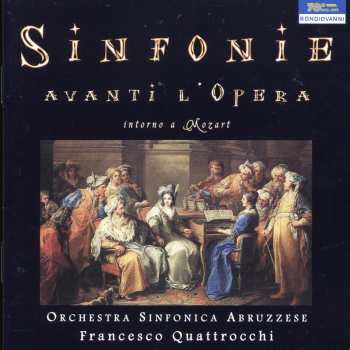 Album Orchestra Sinfonica Abruzzese: Sinfonie Avanti L'Opera (Intorno A Mozart)