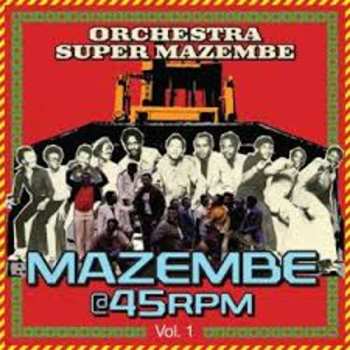 Album Orchestra Super Mazembe: Mazembe @ 45RPM Vol.1