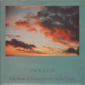 Album Orchestral Manoeuvres In The Dark: Enola Gay