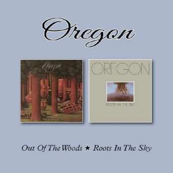 2CD Oregon: Out Of The Woods ★ Roots In The Sky
