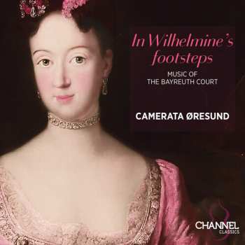 CD Oresund,camerata: In Wilhelmine's Footsteps